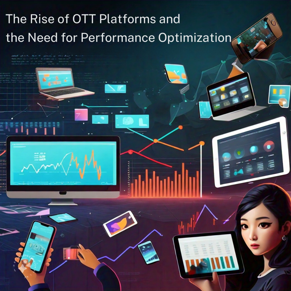 The-Rise-of-OTT-Platforms-and-the-Need-for-Performance-Optimization