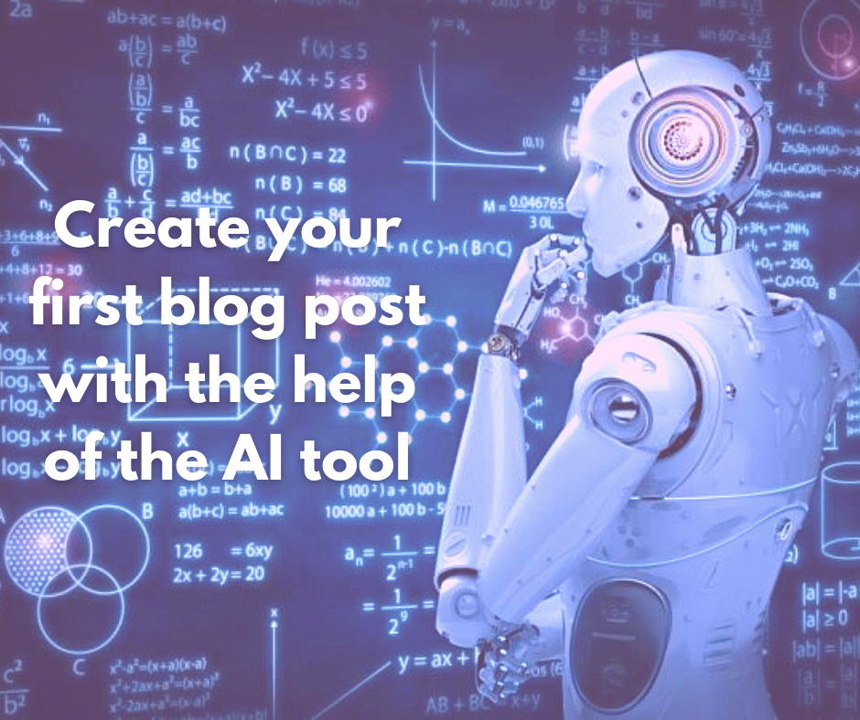 How to  write your first blog post using AI tools